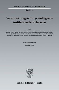 Voraussetzungen für grundlegende institutionelle Reformen. von Eger,  Thomas