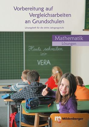 Vorbereitung auf Vergleichsarbeiten an Grundschulen – Mathematik, Lösungsheft (VERA) von Hornschuh,  Herrmann D