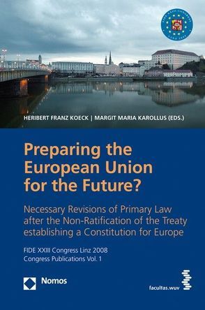Vorbereitung der Europäischen Union für die Zukunft? von Karollus,  Margit M, Köck,  Heribert F