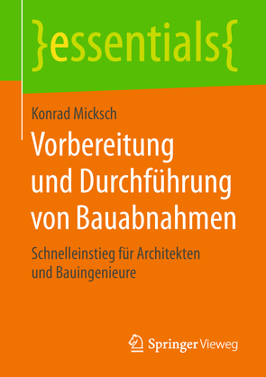 Vorbereitung und Durchführung von Bauabnahmen von Micksch,  Konrad