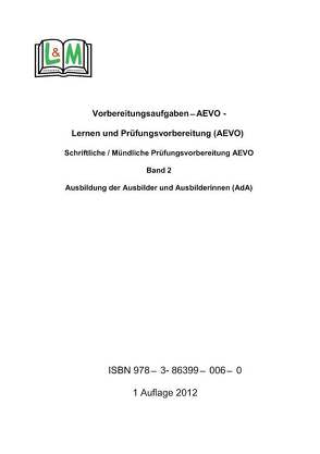 Vorbereitungsaufgaben AEVO-Prüfung, Band 2 von Kreißl,  Georg