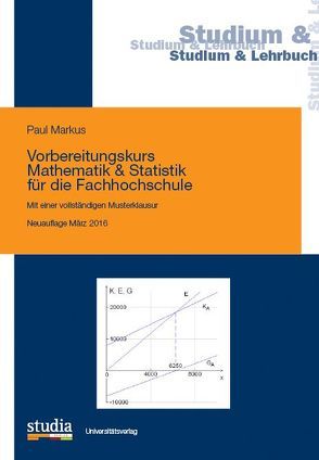 Vorbereitungskurs Mathematik & Statistik für die Fachhochschule von Paul,  Markus