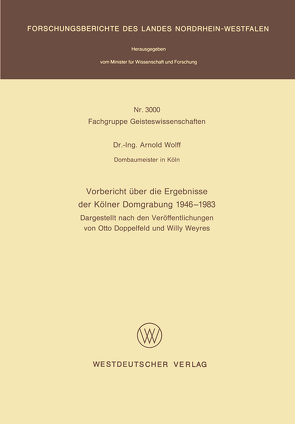 Vorbericht über die Ergebnisse der Kölner Domgrabung 1946 – 1983 von Wolff,  Arnold