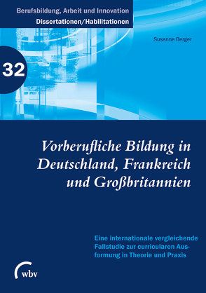 Vorberufliche Bildung in Deutschland, Frankreich und Großbritannien von Berger,  Susanne