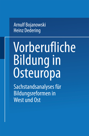 Vorberufliche Bildung in Osteuropa von Bojanowski,  Arnulf, Dedering,  Heinz
