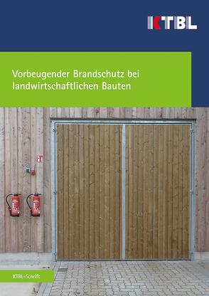 Vorbeugender Brandschutz bei landwirtschaftlichen Bauten