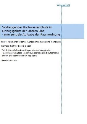 Vorbeugender Hochwasserschutz im Einzugsgebiet der Oberen Elbe – eine zentrale Aufgabe der Raumordnung. von Janssen,  Gerold, Richter,  Gerhard, Siegel,  Bernd