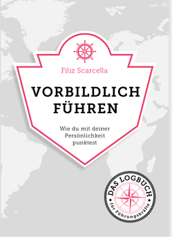 Vorbildlich führen von Filiz,  Scarcella