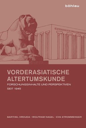 Vorderasiatische Altertumskunde von Hrouda,  Barthel, Nagel,  Wolfram, Strommenger,  Eva