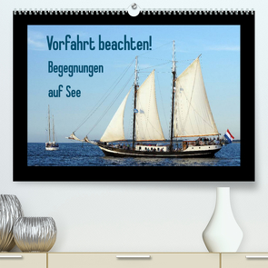 Vorfahrt beachten! – Begegnungen auf See (Premium, hochwertiger DIN A2 Wandkalender 2023, Kunstdruck in Hochglanz) von Stoerti-md