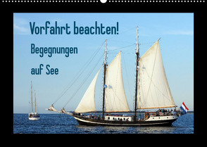 Vorfahrt beachten! – Begegnungen auf See (Wandkalender 2023 DIN A2 quer) von Stoerti-md