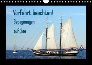 Vorfahrt beachten! – Begegnungen auf See (Wandkalender 2023 DIN A4 quer) von Stoerti-md