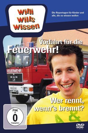 Vorfahrt für die Feuerwehr/ Wer rennt, wenn’s brennt? von Weitzel,  Willi