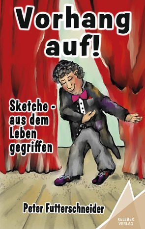 Vorhang auf! von Futterschneider,  Peter, Verlag,  Kelebek