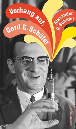 Vorhang auf: Gerd E. Schäfer von Schäfer,  Alexander G.