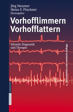 Vorhofflimmern Vorhofflattern von Neuzner,  J., Pitschner,  H.F.