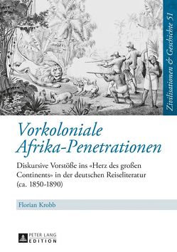Vorkoloniale Afrika-Penetrationen von Krobb,  Florian