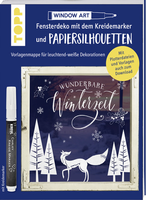 Vorlagenmappe Fensterdeko mit dem Kreidemarker & Papiersilhouetten – Wunderbare Winterzeit. von Dornemann,  Miriam