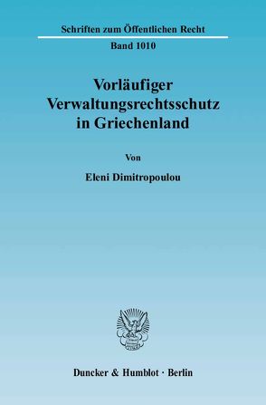 Vorläufiger Verwaltungsrechtsschutz in Griechenland. von Dimitropoulou,  Eleni