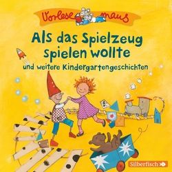 Vorlesemaus: Als das Spielzeug spielen wollte und weitere Kindergartengeschichten von Diverse, Holthausen,  Luise, Renschke,  Camilla