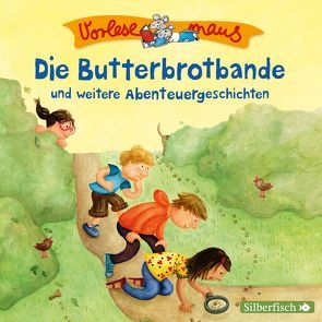 Vorlesemaus: Die Butterbrotbande und weitere Abenteuergeschichten von Auer,  Margit, Baltscheit,  Martin, Horeyseck,  Julian, Mues,  Jona, Renschke,  Camilla, Schepmann,  Philipp