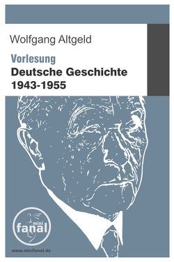 Vorlesung Deutsche Geschichte 1943-1955 von Altgeld,  Wolfgang, Jaworski,  Marian