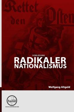 Vorlesung Radikaler Nationalismus von Altgeld,  Wolfgang, Jaworski,  Marian