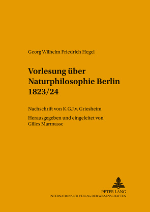 Vorlesung über Naturphilosophie Berlin 1823/24 von Marmasse,  Gilles