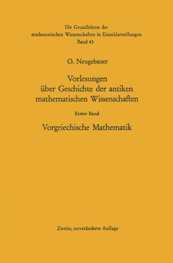 Vorlesungen über Geschichte der antiken mathematischen Wissenschaften von Neugebauer,  Otto