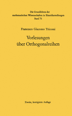Vorlesungen über Orthogonalreihen von Kasch,  Friedrich, Tricomi,  Francesco Giacomo
