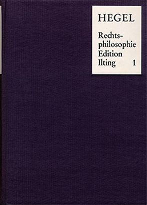 Vorlesungen über Rechtsphilosophie 1818-1831 / 4 Bände von Hegel,  Georg Wilhelm Friedrich, Ilting,  Karl-Heinz