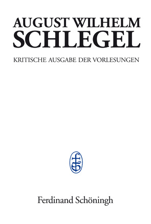 Vorlesungen über Ästhetik von Braungart,  Georg, Knoedler,  Stefan, Schlegel,  August Wilhelm