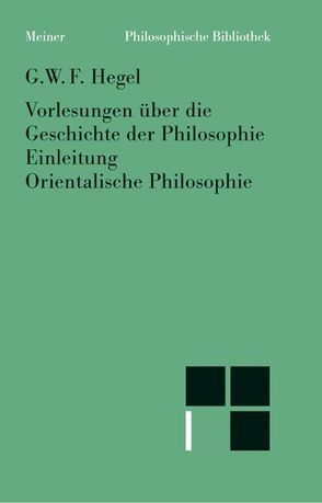Vorlesungen über die Geschichte der Philosophie. Teil 1 von Hegel,  Georg Wilhelm Friedrich, Jaeschke,  Walter