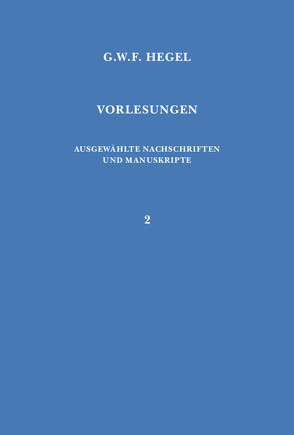 Vorlesungen über die Philosophie der Kunst von Gethmann-Siefert,  Annemarie, Hegel,  Georg Wilhelm Friedrich, Hotho,  Heinrich Gustav