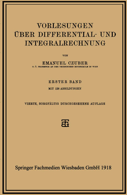 Vorlesungen über Differential- und Integralrechnung von Czuber,  Emanuel