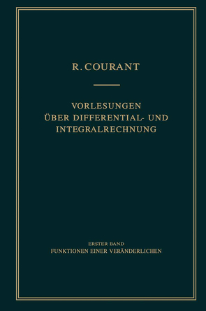 Vorlesungen über Differential- und Integralrechnung von Courant,  Richard