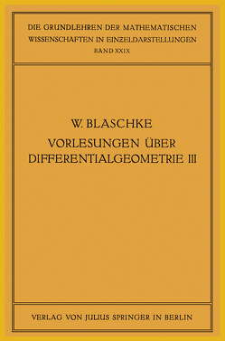 Vorlesungen über Differentialgeometrie und geometrische Grundlagen von Einsteins Relativitätstheorie III von Blaschke,  Gerhard, Thomsem,  Gerhard