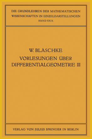 Vorlesungen über Differentialgeometrie und geometrische Grundlagen von Einsteins Relativitätstheorie III von Blaschke,  Gerhard, Thomsem,  Gerhard