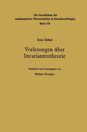 Vorlesungen über Invariantentheorie von Grunsky,  Helmut, Schur,  Issai