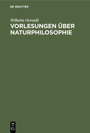 Vorlesungen über Naturphilosophie von Ostwald,  Wilhelm