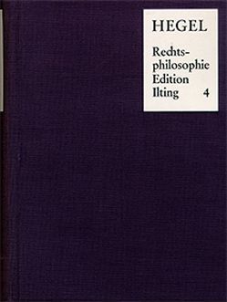 Vorlesungen über Rechtsphilosophie 1818-1831 / Band 4 von Hegel,  Georg Wilhelm Friedrich, Ilting,  Karl-Heinz