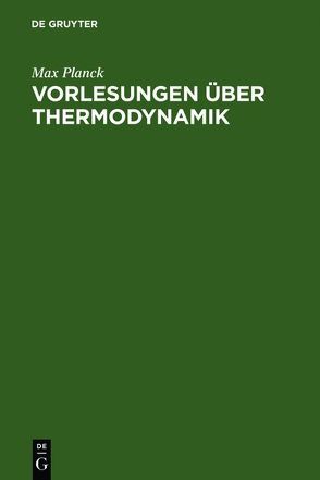 Vorlesungen über Thermodynamik von Päsler,  Max, Planck,  Max