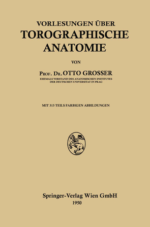 Vorlesungen über Topographische Anatomie von Grosser,  Otto