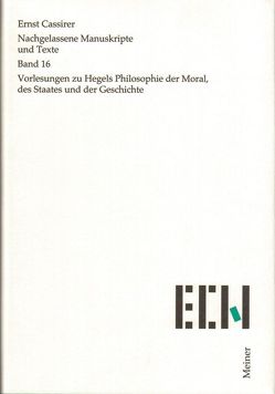 Vorlesungen zu Hegels Philosophie der Moral, des Staates und der Geschichte von Cassirer,  Ernst, Möckel,  Christian