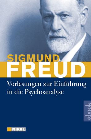 Vorlesungen zur Einführung in die Psychoanalyse von Freud,  Sigmund