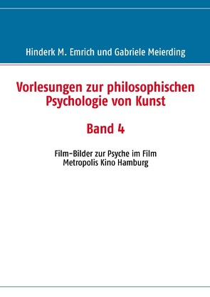 Vorlesungen zur philosophischen Psychologie von Kunst. Band 4 von Emrich,  Hinderk M., Meierding,  Gabriele