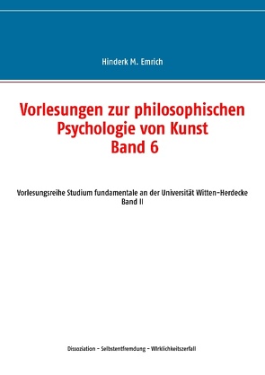 Vorlesungen zur philosophischen Psychologie von Kunst. Band 6 von Emrich,  Hinderk M.