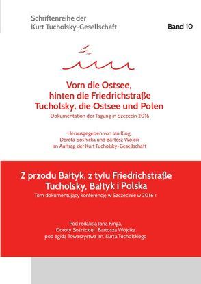 »Vorn die Ostsee, hinten die Friedrichstraße« / »Z przodu Bałtyk, z tyłu Friedrichstraße« von Jackowski,  Przemysław, King,  Ian, Leesch,  Klaus, Segner,  Michael, Ślepowroński,  Tomasz, Sosnicka,  Dorota, Wojcik,  Bartosz, Zahn,  Jane