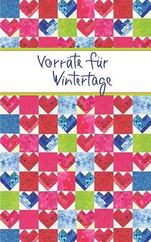 Vorräte für Wintertage von Clausing,  Kathrin