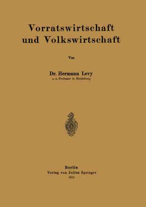 Vorratswirtschaft und Volkswirtschaft von Levy,  Hermann